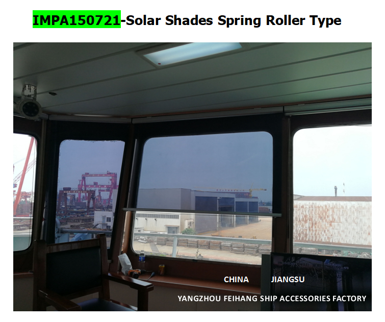 MARINE SUN-SHIELD ROLLER TYPE BLIND  & MARINE SUNSHADE SUNSCREENS ROLLER BLIND WITH CASSETTE BOX- FOR NAVIGATION BRIDGE WINDOWS