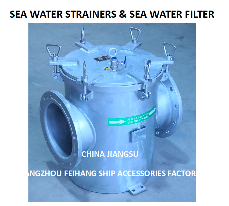 FH- AS300 CB/T497 Marine sea water Strainers -  Marine sea water filter - Marine Coarse water filter AS300 CB/T497-1994 Body - Hot dip galvanized Filter cartridge - Stainless steel
